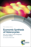 Economic Synthesis of Heterocycles: Zinc, Iron, Copper, Cobalt, Manganese and Nickel Catalysts