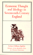 Economic Thought and Ideology in Seventeenth-Century England