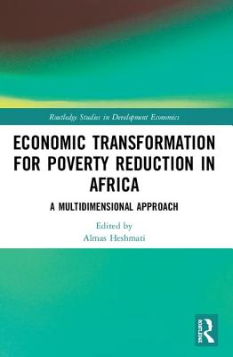 Economic Transformation for Poverty Reduction in Africa: A Multidimensional Approach - Heshmati, Almas (Editor)