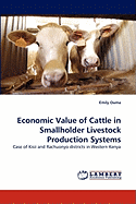 Economic Value of Cattle in Smallholder Livestock Production Systems