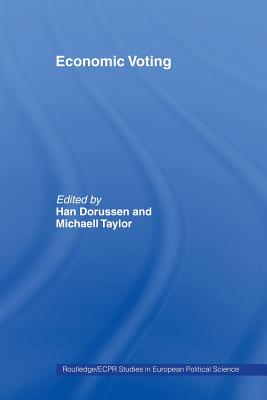 Economic Voting - Dorussen, Han (Editor), and Taylor, Michael (Editor)