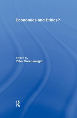 Economics and Ethics? - Groenewegen, Peter (Editor)