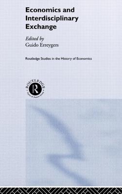Economics and Interdisciplinary Exchange - Erreygers, G, and European Conference on the History of Ec