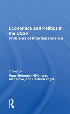 Economics and Politics in the USSR: Problems of Interdependence - Hohmann, Hans-Hermann (Editor)