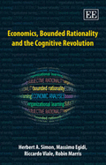 Economics, Bounded Rationality and the Cognitive Revolution - Simon, Herbert A., and Egidi, Massimo, and Viale, Ricardo