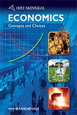 Economics: Concepts and Choices: Student Edition 2011 - McDougal Littel (Prepared for publication by)