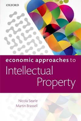 Economics for Intellectual Property Lawyers - Searle, Nicola, and Brassell, Martin