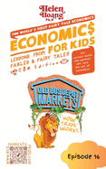 Economics for Kids: How Trade Works - Lessons from Fables & Fairy Tales