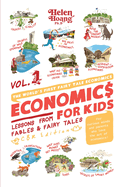 Economics for Kids Volume 1: Lessons from Fables & Fairy Tales