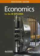 Economics for the IB Diploma Revision Guide: Hodder Education Group