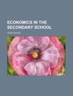 Economics in the Secondary School