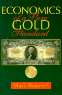 Economics of a Pure Gold Standard