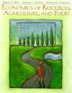 Economics of Resources, Agriculture, and Food - Halcrow, Harold G, and Seitz, Wesley D, and Nelson, Gerald C