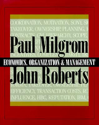 Economics, Organization and Management: United States Edition - Milgrom, Paul, and Roberts, John
