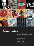 Economics: Private and Public Choice with Xtra! CD-ROM and Infotrac College Edition