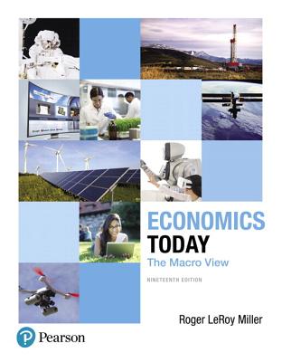 Economics Today: The Macro View, Student Value Edition Plus Mylab Economics with Pearson Etext -- Access Card Package - Miller, Roger