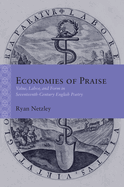 Economies of Praise: Value, Labor, and Form in Seventeenth-Century English Poetry