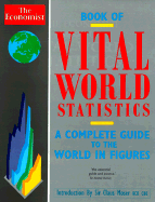 Economist Book of Vital World Statistics: A Portrait of Everything Significant in World - Samuelson, Robert J, and Economist Books, Ltd Staff (Editor)