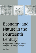 Economy and Nature in the Fourteenth Century: Money, Market Exchange, and the Emergence of Scientific Thought