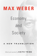 Economy and Society: A New Translation