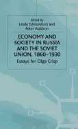 Economy and Society in Russia and the Soviet Union, 1860-1930: Essays for Olga Crisp