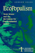 Ecopopulism: Toxic Waste and the Movement for Environmental Justice Volume 1