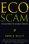 Ecoscam: The False Prophets of Ecological Apocalypse