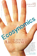Ecosynomics: The Science of Abundance