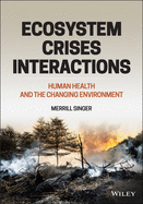 Ecosystem Crises Interactions: Human Health and the Changing Environment