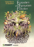 Ecosystem & Egosystem Evolution - Krassilov, V. A., and Krasilov, Valentin Abramovich