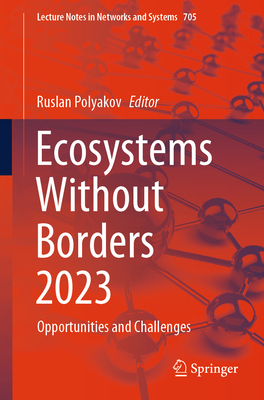 Ecosystems Without Borders 2023: Opportunities and Challenges - Polyakov, Ruslan (Editor)