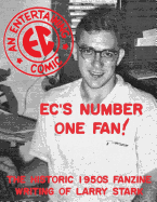 EC's Number One Fan: The Historic 1950s Fanzine Writing of Larry Stark