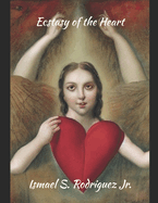 Ecstasy of The Heart: Large Print Edition
