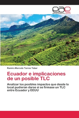 Ecuador E Implicaciones de Un Posible TLC - Torres Tobar, Ramiro Marcelo