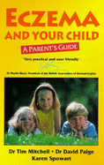 Eczema and Your Child - Mitchell, Tim, and Paige, David, and Spowart, K.