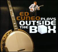 Ed Cuneo Plays Outside the Box - Ed Cuneo