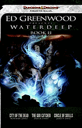 Ed Greenwood Presents Waterdeep, Book II: City of the Dead/The God Catcher/Circle of Skulls