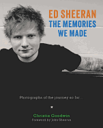 Ed Sheeran: Memories we made: Unseen photographs of my time with Ed