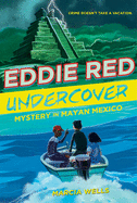 Eddie Red Undercover: Mystery in Mayan Mexico, 2