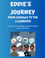 Eddie's Journey: From Courage to the Classroom