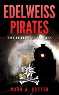 Edelweiss Pirates: The Edelweiss Express