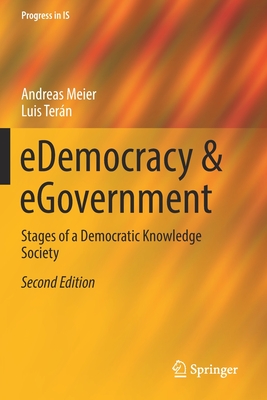 Edemocracy & Egovernment: Stages of a Democratic Knowledge Society - Meier, Andreas, and Tern, Luis