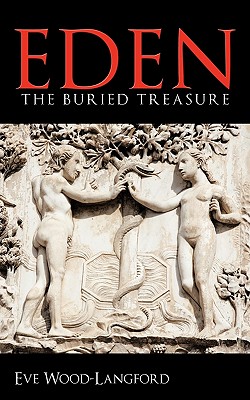 Eden: The Buried Treasure - Wood-Langford, Eve