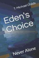 Eden's Choice: Never Alone