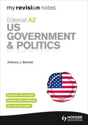 Edexcel A2 Us Government and Politics - Bennett, Anthony J