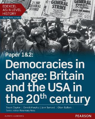 Edexcel AS/A Level History, Paper 1&2: Democracies in change: Britain and the USA in the 20th century Student Book + ActiveBook - Clayton, Stuart