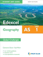 Edexcel AS Geography Student Unit Guide: Unit 1 New Edition Global Challenges