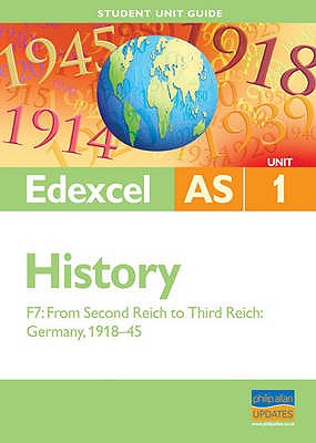 Edexcel AS History Unit 1 Student Unit Guide: from Second Reich to Third Reich, Germany 1918-45 (Option F7) - Stewart, Geoff, and Murphy, Derrick (Series edited by)