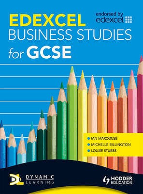 Edexcel Business Studies for GCSE - Marcouse, Ian, and Stubbs, Louise, and Billington, Michelle