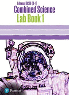 Edexcel GCSE (9-1) Combined Science Core Practical Lab Book 1: EDX GCSE (9-1) Combined Science Core Practical Lab Book 1